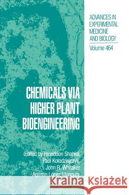 Chemicals Via Higher Plant Bioengineering Shahidi, Fereidoon 9780306461170 Plenum Publishing Corporation