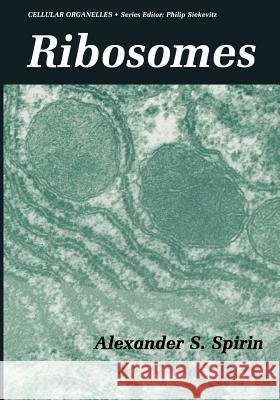 Ribosomes A. S. Spirin Alexander Spirin 9780306461460 Plenum Publishing Corporation