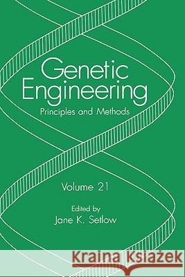 Genetic Engineering: Principles and Methods Setlow, Jane K. 9780306461842 Kluwer Academic Publishers