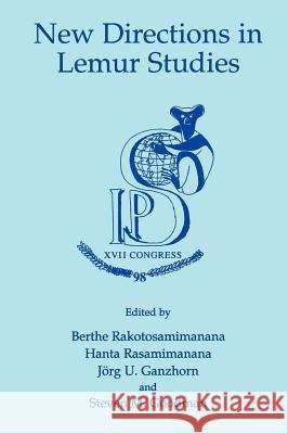 New Directions in Lemur Studies Berthe Rakotosaminana Hantanirina Rasamimanana B. Rakotosamimanana 9780306461873 Plenum Publishing Corporation