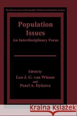 Population Issues: An Interdisciplinary Focus Van Wissen, Leo J. G. 9780306461965 Kluwer Academic Publishers