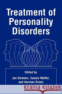 Treatment of Personality Disorders Herman Groen Jan Derksen Cesare Maffei 9780306462153 Springer Us