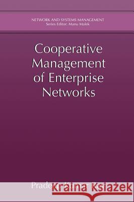 Cooperative Management of Enterprise Networks Pradeep Ray 9780306462764 Plenum Publishing Corporation