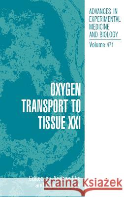 Oxygen Transport to Tissue XXI Andras Eke David T. Delpy Andras Eke 9780306462818 Springer