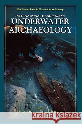 International Handbook of Underwater Archaeology Carol Ruppe Carol V. Ruppe Jane F. Barstad 9780306463457 Kluwer Academic/Plenum Publishers