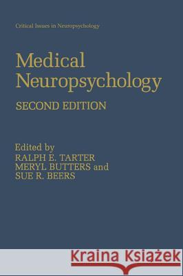 Medical Neuropsychology: Second Edition Butters, Meryl 9780306463709 Kluwer Academic/Plenum Publishers