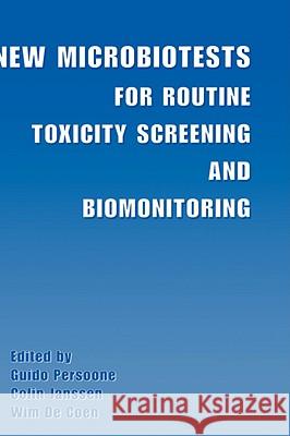 New Microbiotests for Routine Toxicity Screening and Biomonitoring  9780306464065 KLUWER ACADEMIC PUBLISHERS GROUP