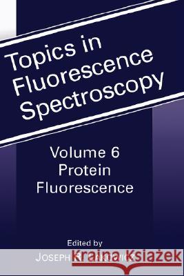 Protein Fluorescence Joseph R. Lakowicz 9780306464515 Kluwer Academic/Plenum Publishers