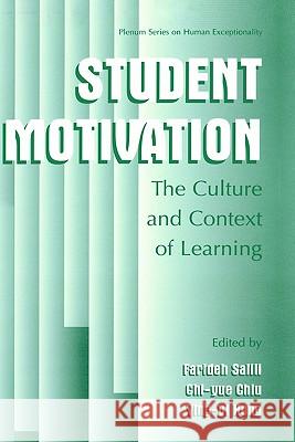 Student Motivation: The Culture and Context of Learning Salili, Farideh 9780306465246 Springer