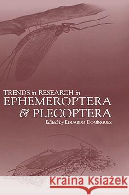 Trends in Research in Ephemeroptera and Plecoptera  9780306465444 KLUWER ACADEMIC PUBLISHERS GROUP