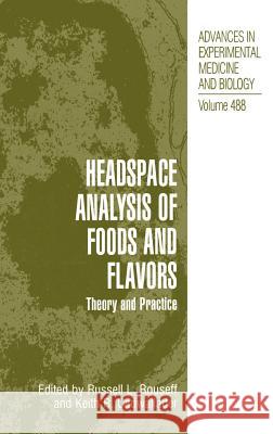 Headspace Analysis of Foods and Flavors: Theory and Practice Rouseff, Russell L. 9780306465611 Springer