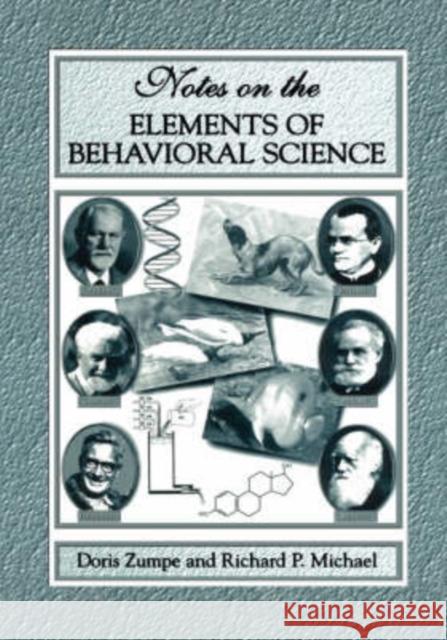 Notes on the Elements of Behavioral Science Doris Zumpe Richard P. Michael 9780306465772 Kluwer Academic/Plenum Publishers