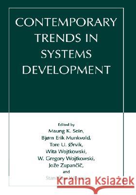 Contemporary Trends in Systems Development Maung K. Sein Maung K. Sein Bjorn-Erik Munkvold 9780306466083 Kluwer Academic/Plenum Publishers