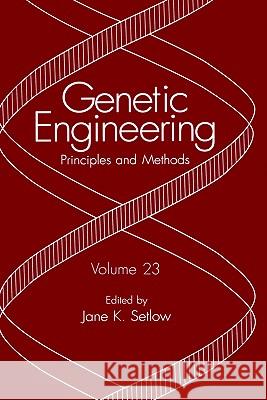 Genetic Engineering: Principles and Methods Setlow, Jane K. 9780306466458 Springer