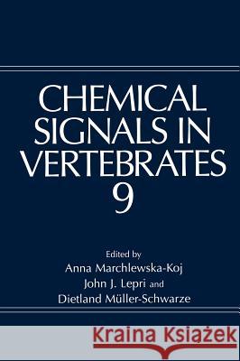 Chemical Signals in Vertebrates 9 Anna Marchlewska-Koj Anna Marchlewska-Koj John J. Lepri 9780306466823