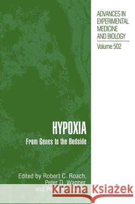Hypoxia: From Genes to the Bedside Roach, Robert C. 9780306466960