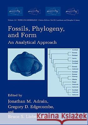 Fossils, Phylogeny, and Form: An Analytical Approach Adrain, Jonathan M. 9780306467219 Kluwer Academic/Plenum Publishers