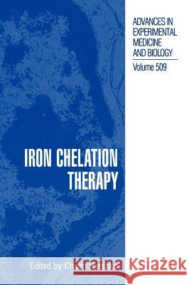 Iron Chelation Therapy Chaim Hershko Chaim Hershko 9780306467851 Springer