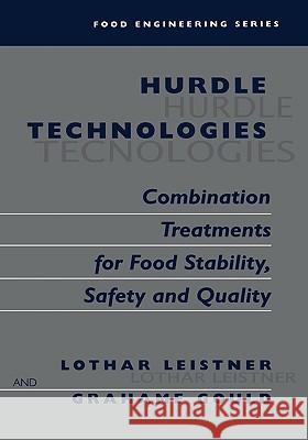 Hurdle Technologies: Combination Treatments for Food Stability, Safety and Quality Lothar Leistner Grahame W. Gould 9780306472633