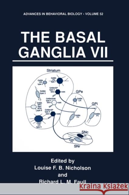 The Basal Ganglia VII International Basal Ganglia Society      Louise F. B. Nicholson Louise F. B. Nicholson 9780306472848