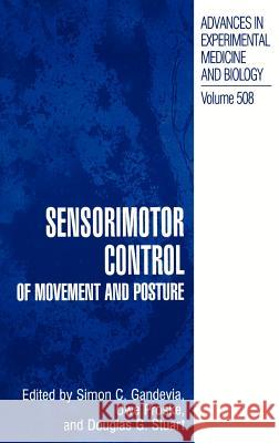 Sensorimotor Control of Movement and Posture Deborah G. Kovacs Simon C. Gandevia Uwe Proske 9780306472855