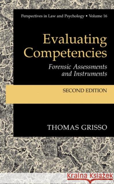 Evaluating Competencies: Forensic Assessments and Instruments Grisso, Thomas 9780306473432 Springer