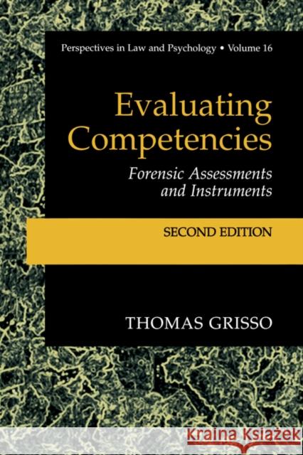 Evaluating Competencies: Forensic Assessments and Instruments Grisso, Thomas 9780306473449 Springer