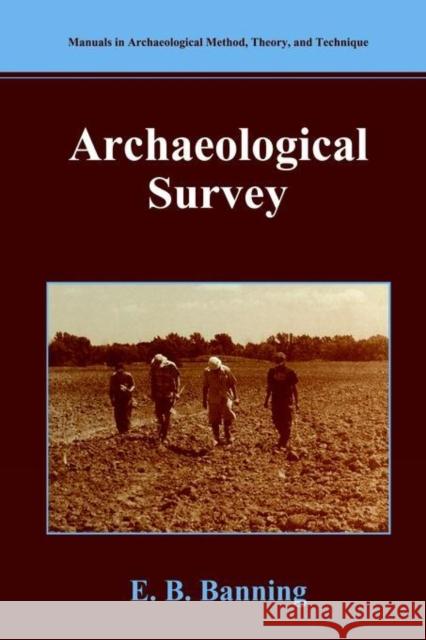 Archaeological Survey E. B. Banning 9780306473487 Springer