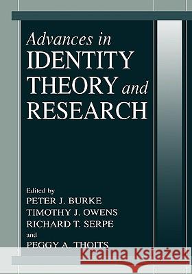 Advances in Identity Theory and Research Peter J. Burke Timothy J. Owens Richard Serpe 9780306477416