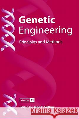 Genetic Engineering: Principles and Methods Setlow, Jane K. 9780306477768 Springer