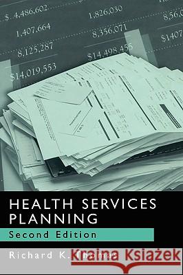 Health Services Planning Richard K. Thomas 9780306478048 Kluwer Academic/Plenum Publishers