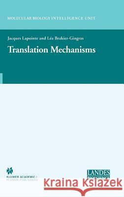 Translation Mechanisms Jacques Lapointe Lea Brakier-Gigras 9780306478390 Kluwer Academic/Plenum Publishers