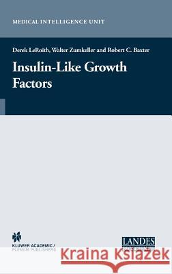 Insulin-Like Growth Factor Receptor Signalling Leroith, Derek 9780306478468 Kluwer Academic/Plenum Publishers