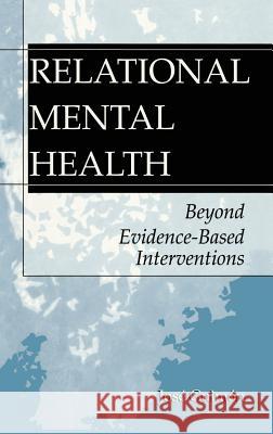 Relational Mental Health: Beyond Evidence-Based Interventions Guimón, José 9780306478574