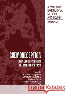 Chemoreception: From Cellular Signaling to Functional Plasticity Pequignot, Jean-Marc 9780306478680 Kluwer Academic Publishers