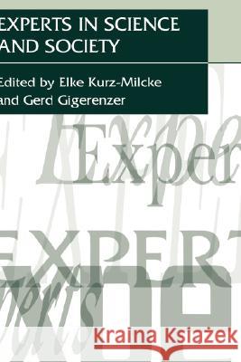 Experts in Science and Society Elke Kurz-Milcke Gerd Gigerenzer Elke Kurz-Milcke 9780306479038