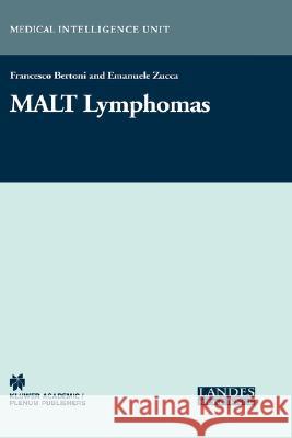 Malt Lymphomas Zucca, Emanuele 9780306479861 Landes Bioscience