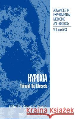 Hypoxia: Through the Lifecycle Roach, Robert C. 9780306480720