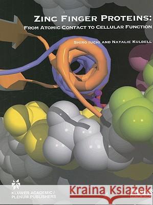 Zinc Finger Proteins: From Atomic Contact to Cellular Function  9780306482298 KLUWER ACADEMIC PUBLISHERS GROUP