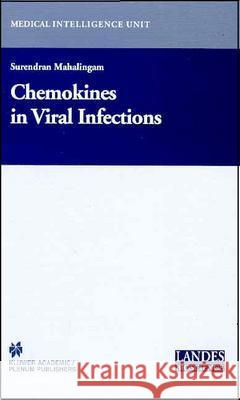 Chemokines in Viral Infections Surendran Mahalingam Suresh Mahalingam 9780306482342 Kluwer Academic/Plenum Publishers