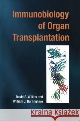 Immunobiology of Organ Transplantation David S. Wilkes William J. Burlingham David S. Wilkes 9780306483288 Plenum Publishing Corporation