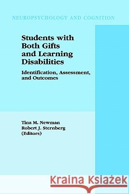 Students with Both Gifts and Learning Disabilities: Identification, Assessment, and Outcomes Newman, Tina A. 9780306483790 Kluwer Academic/Plenum Publishers