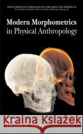 Modern Morphometrics in Physical Anthropology Dennis E. Slice 9780306486975 Kluwer Academic/Plenum Publishers