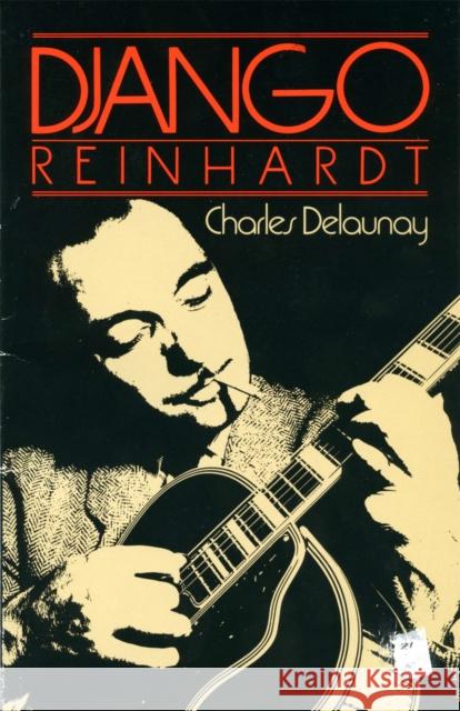 Django Reinhardt Charles Delaunay Michael James 9780306801716 Da Capo Press