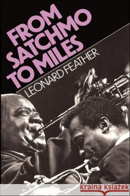 From Satchmo to Miles Feather, Leonard 9780306803024 Da Capo Press