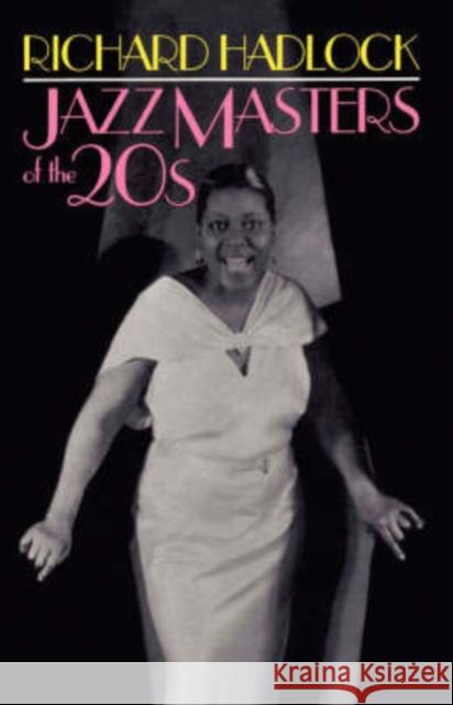 Jazz Masters of the 20s Richard Hadlock 9780306803284 Da Capo Press