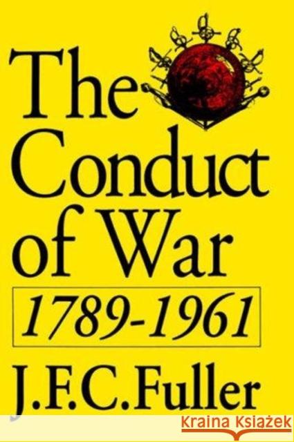 Conduct of War PB J. F. Fuller 9780306804670 Da Capo Press