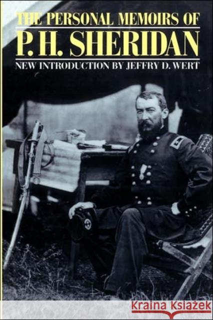 The Personal Memoirs of P. H. Sheridan Sheridan, P. H. 9780306804878 Da Capo Press