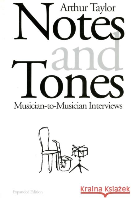 Notes and Tones: Musician-To-Musician Interviews Taylor, Arthur 9780306805264 Da Capo Press