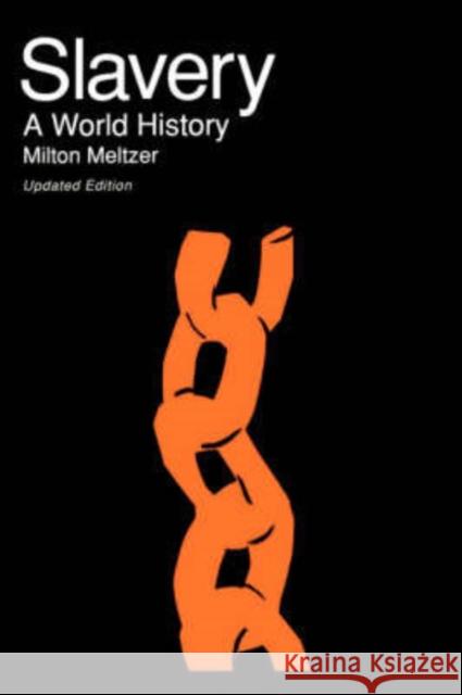Slavery: A World History Meltzer, Milton 9780306805363 Da Capo Press